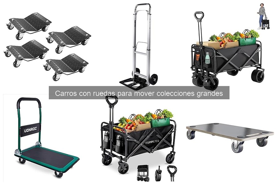 Carros con ruedas para mover colecciones grandes: ¿qué son?