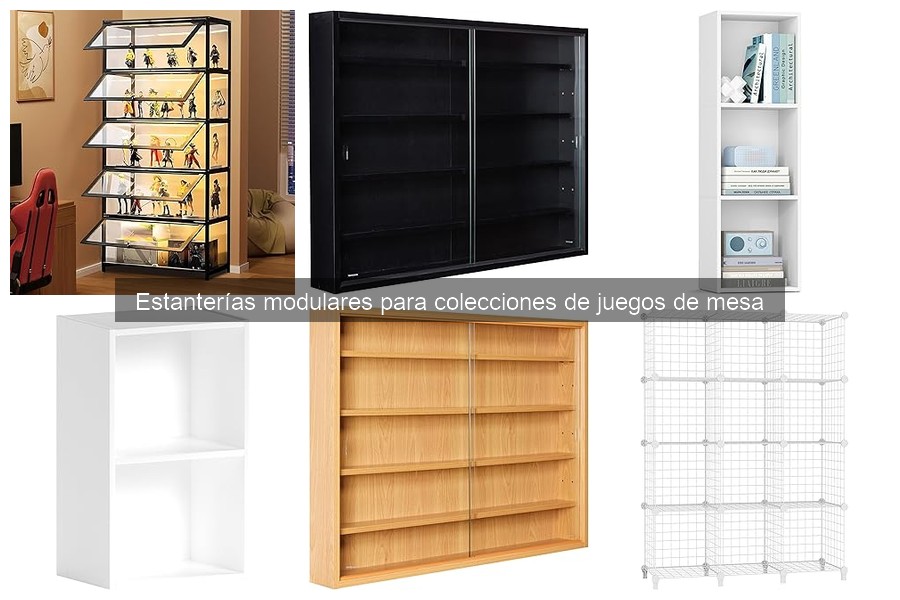 ** Guía para elegir estanterías modulares para juegos de mesa